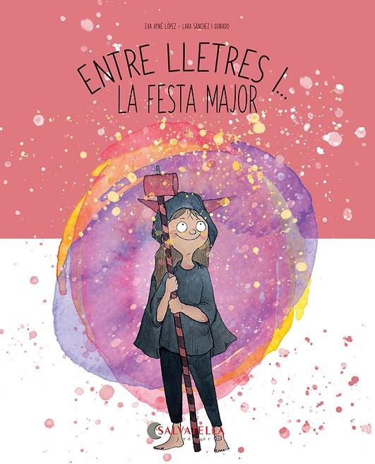 ENTRE LLETRES I... LA FESTA MAJOR | 9788419565808 | AYNÉ LÓPEZ, EVA | Llibreria Ombra | Llibreria online de Rubí, Barcelona | Comprar llibres en català i castellà online