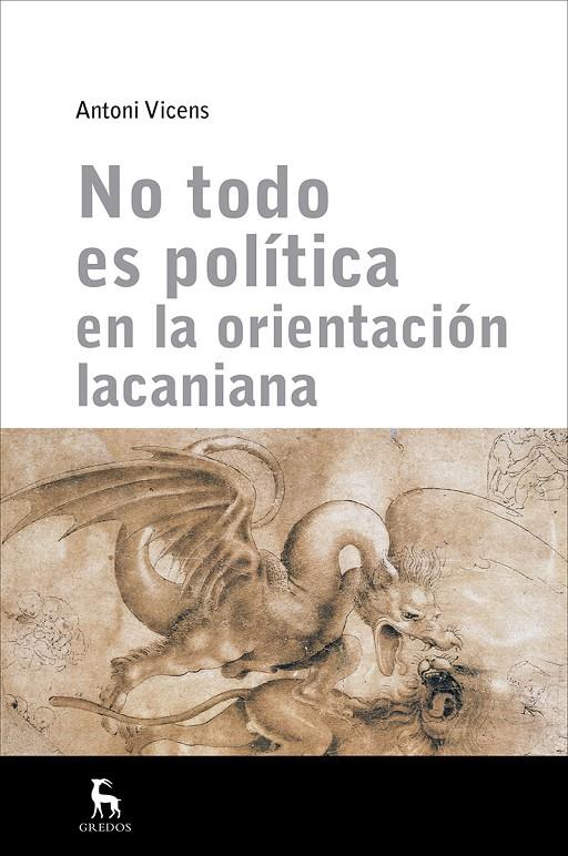 NO TODO ES POLÍTICA EN ORIENTACIÓN LACANIANA | 9788424938376 | VICENS , ANTONI | Llibreria Ombra | Llibreria online de Rubí, Barcelona | Comprar llibres en català i castellà online