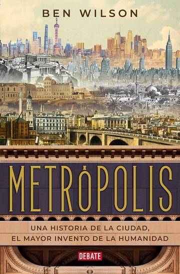 METRÓPOLIS | 9788418006470 | WILSON, BEN | Llibreria Ombra | Llibreria online de Rubí, Barcelona | Comprar llibres en català i castellà online