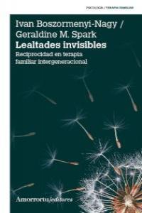 LEALTADES INVISIBLES 2ªED | 9789505182398 | BOSZORMENYI-NAGY IVAN / SPARK GERALDINE M. | Llibreria Ombra | Llibreria online de Rubí, Barcelona | Comprar llibres en català i castellà online