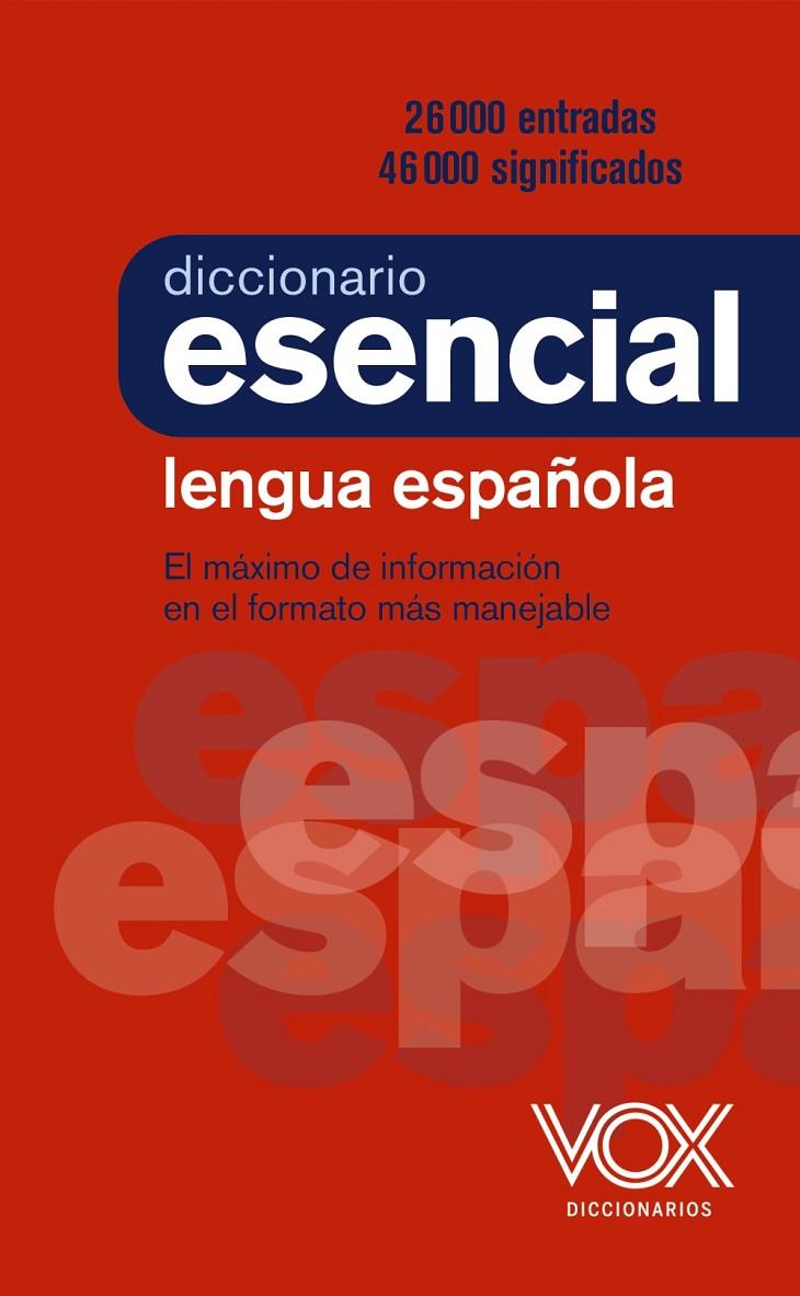 DICCIONARIO ESENCIAL DE LA LENGUA ESPAÑOLA | 9788499743394 | VOX EDITORIAL | Llibreria Ombra | Llibreria online de Rubí, Barcelona | Comprar llibres en català i castellà online