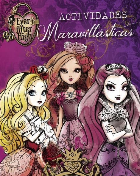 ACTIVIDADES MARAVILLÁSTICAS (EVER AFTER HIGH) | 9788437201160 | MATTEL | Llibreria Ombra | Llibreria online de Rubí, Barcelona | Comprar llibres en català i castellà online