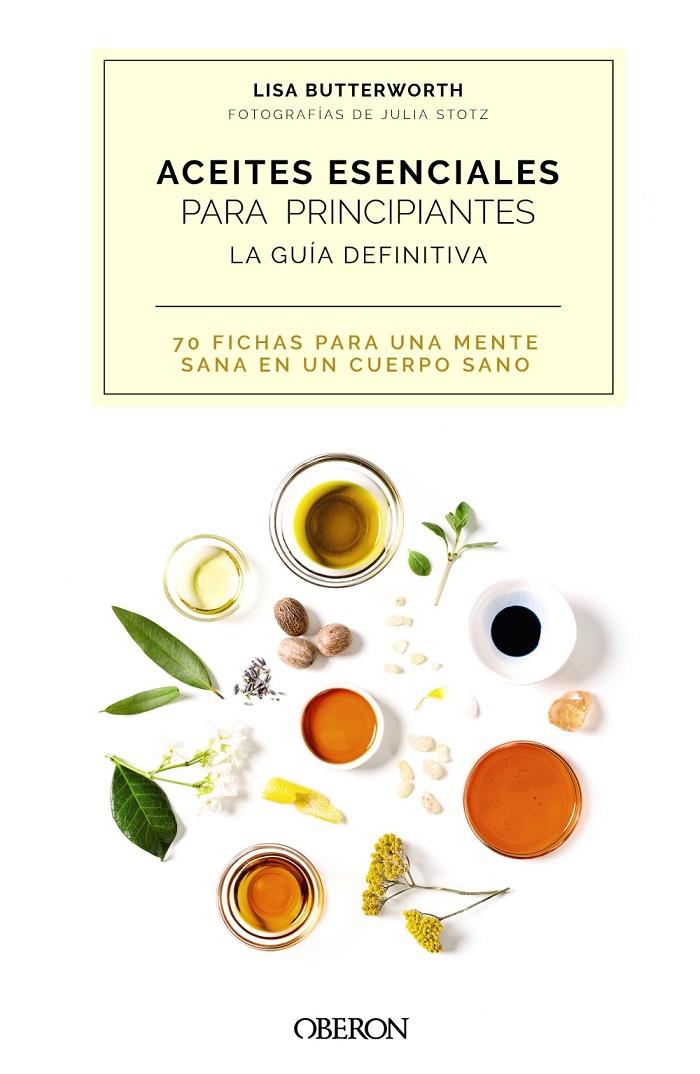 ACEITES ESENCIALES PARA PRINCIPIANTES. LA GUÍA DEFINITIVA | 9788441544581 | BUTTERWORTH, LISA | Llibreria Ombra | Llibreria online de Rubí, Barcelona | Comprar llibres en català i castellà online