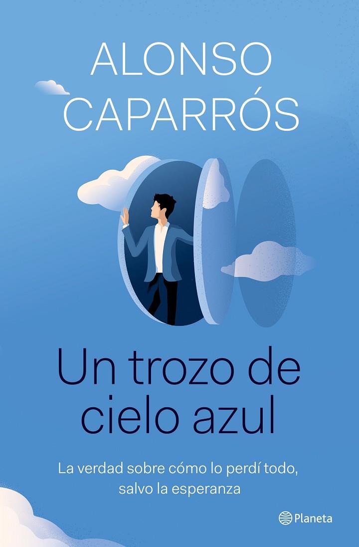 UN TROZO DE CIELO AZUL | 9788408242277 | CAPARRÓS, ALONSO | Llibreria Ombra | Llibreria online de Rubí, Barcelona | Comprar llibres en català i castellà online