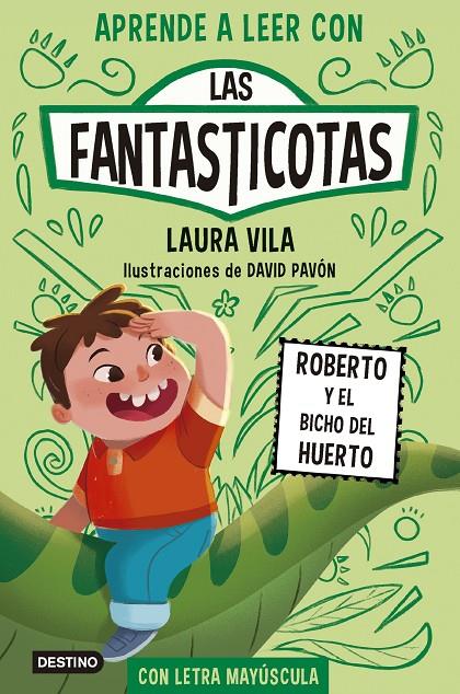 APRENDE A LEER CON LAS FANTASTICOTAS 10. ROBERTO Y EL BICHO DEL HUERTO | 9788408291367 | VILA, LAURA | Llibreria Ombra | Llibreria online de Rubí, Barcelona | Comprar llibres en català i castellà online