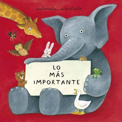 LO MÁS IMPORTANTE | 9788491457220 | ABBATIELLO, ANTONELLA | Llibreria Ombra | Llibreria online de Rubí, Barcelona | Comprar llibres en català i castellà online