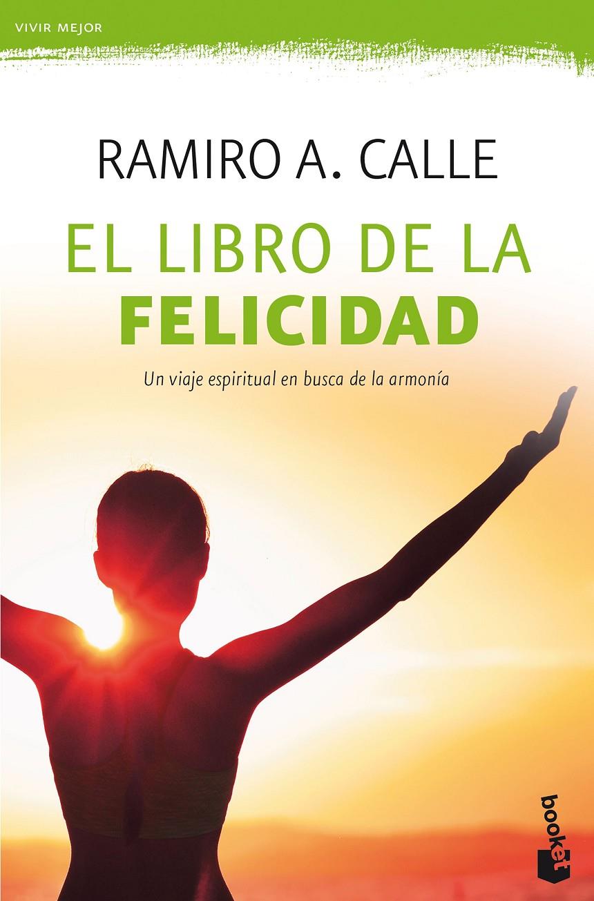 EL LIBRO DE LA FELICIDAD | 9788427044210 | CALLE, RAMIRO A. | Llibreria Ombra | Llibreria online de Rubí, Barcelona | Comprar llibres en català i castellà online