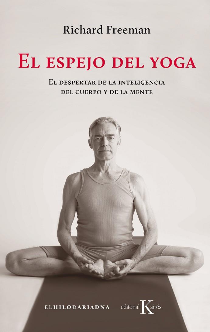 EL ESPEJO DEL YOGA | 9788499886541 | FREEMAN, RICHARD | Llibreria Ombra | Llibreria online de Rubí, Barcelona | Comprar llibres en català i castellà online