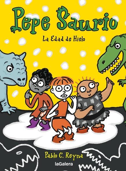 PEPE SAURIO 3. LA EDAD DE HIELO | 9788424674175 | REYNA MARTÍNEZ, PABLO CAYO | Llibreria Ombra | Llibreria online de Rubí, Barcelona | Comprar llibres en català i castellà online