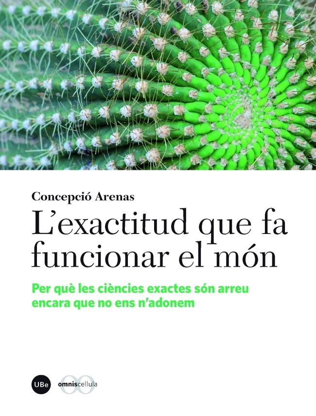 L'EXACTITUD QUE FA FUNCIONAR EL MÓN | 9788447542000 | ARENAS SOLA, CONCEPCIÓ | Llibreria Ombra | Llibreria online de Rubí, Barcelona | Comprar llibres en català i castellà online