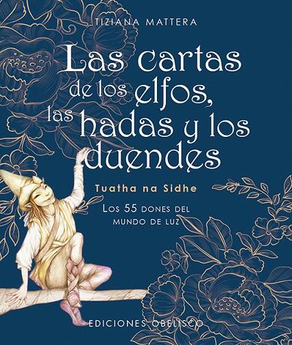 LAS CARTAS DE LOS ELFOS, LAS HADAS Y LOS DUENDES  (N.E.) | 9788491118640 | MATTERA, TIZIANA | Llibreria Ombra | Llibreria online de Rubí, Barcelona | Comprar llibres en català i castellà online