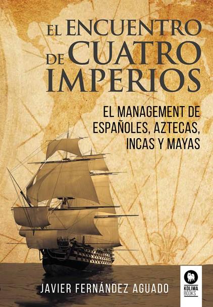 EL ENCUENTRO DE CUATRO IMPERIOS | 9788418811678 | FERNÁNDEZ AGUADO, JAVIER | Llibreria Ombra | Llibreria online de Rubí, Barcelona | Comprar llibres en català i castellà online