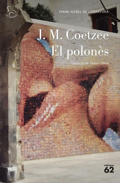 EL POLONÈS | 9788429781113 | COETZEE, J. M. | Llibreria Ombra | Llibreria online de Rubí, Barcelona | Comprar llibres en català i castellà online