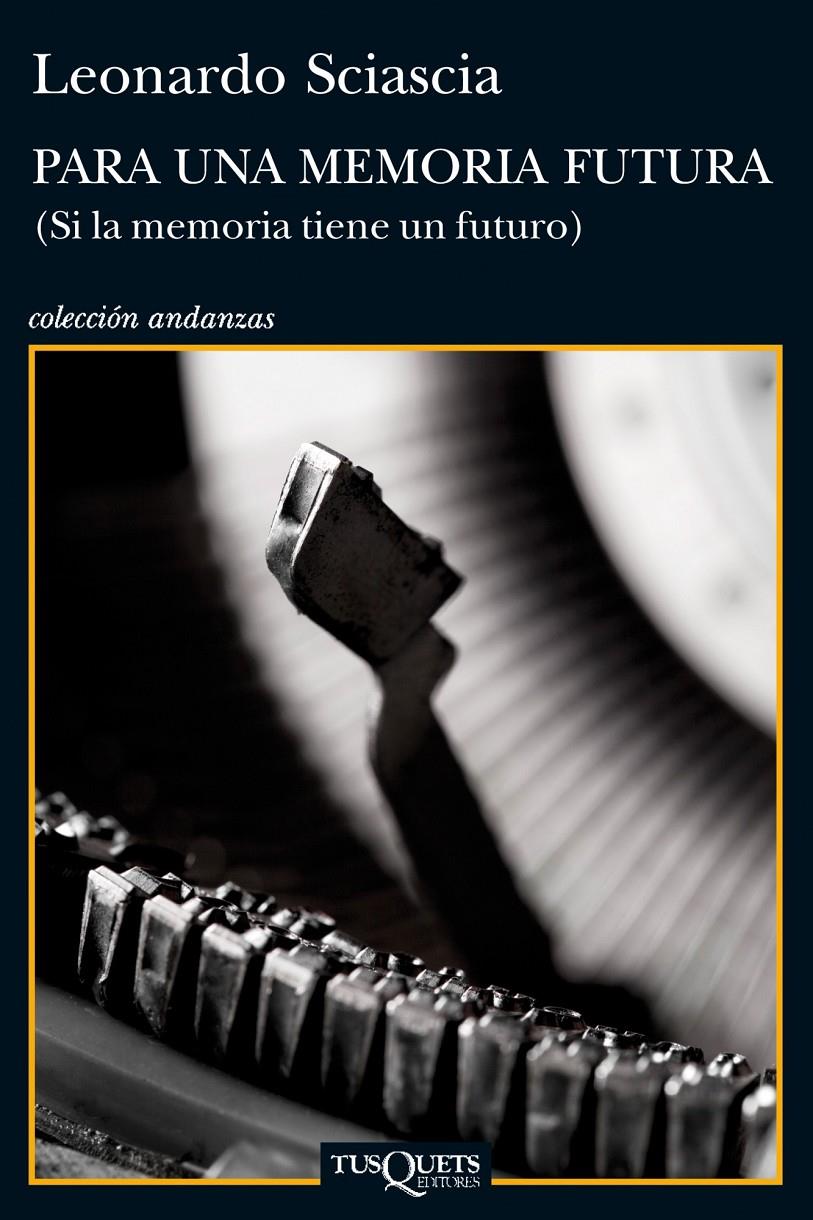 PARA UNA MEMORIA FUTURA | 9788483834855 | LEONARDO SCIASCIA | Llibreria Ombra | Llibreria online de Rubí, Barcelona | Comprar llibres en català i castellà online