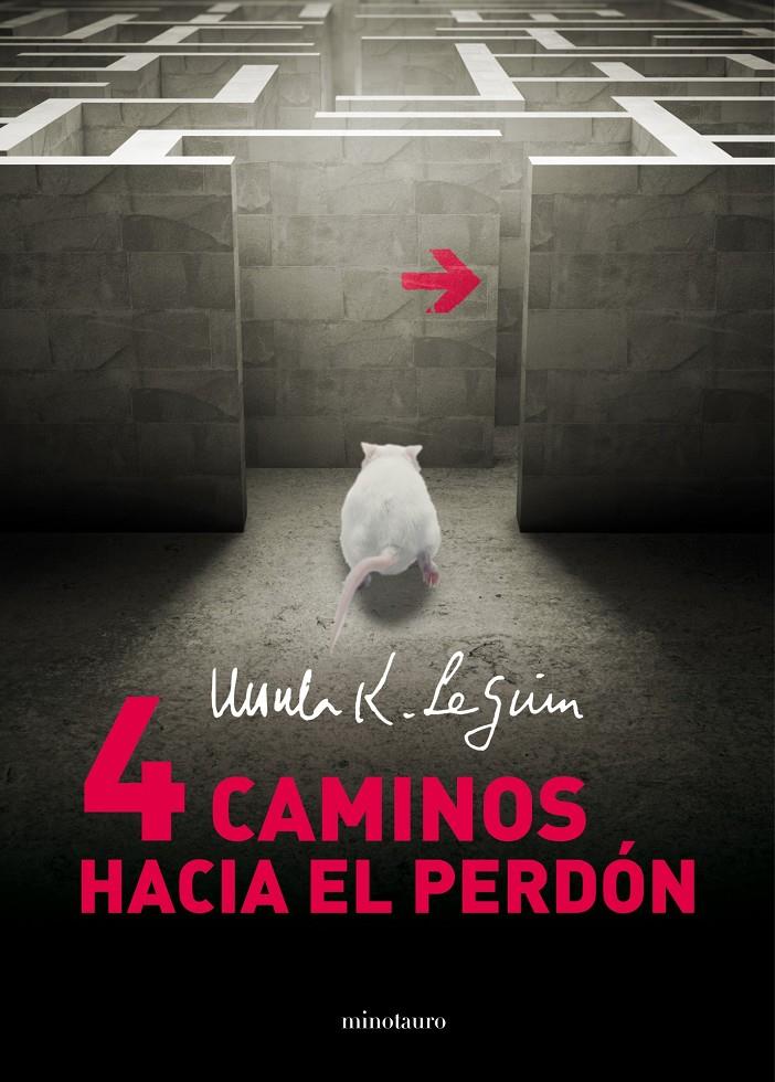 CUATRO CAMINOS HACIA EL PERDÓN | 9788445001424 | URSULA K. LE GUIN | Llibreria Ombra | Llibreria online de Rubí, Barcelona | Comprar llibres en català i castellà online