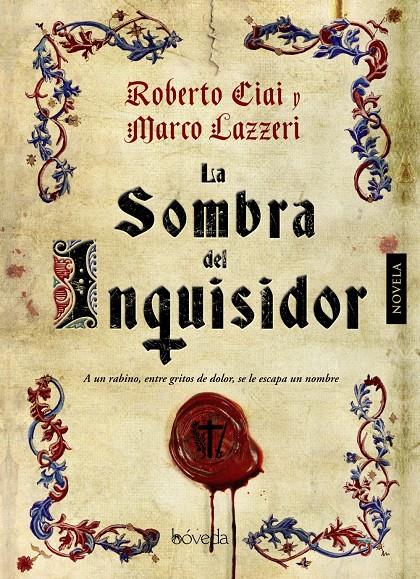 LA SOMBRA DEL INQUISIDOR | 9788415497509 | ROBERTO CIAI - MARCO LAZZERI | Llibreria Ombra | Llibreria online de Rubí, Barcelona | Comprar llibres en català i castellà online