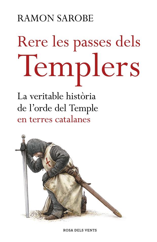 RERE LES PASSES DELS TEMPLERS | 9788416930173 | SAROBE, RAMON | Llibreria Ombra | Llibreria online de Rubí, Barcelona | Comprar llibres en català i castellà online