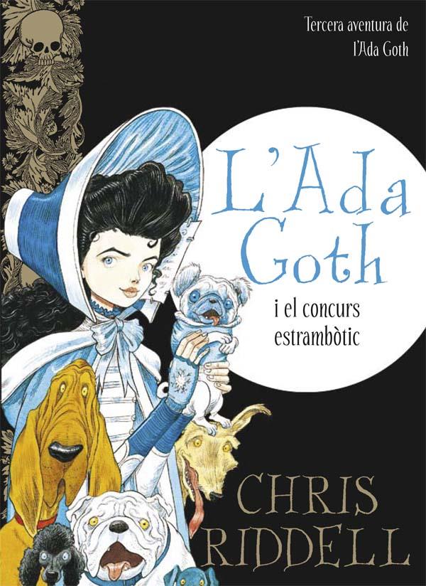 L'ADA GOTH I EL CONCURS ESTRAMBOTIC | 9788466139892 | RIDDELL, CHRIS | Llibreria Ombra | Llibreria online de Rubí, Barcelona | Comprar llibres en català i castellà online