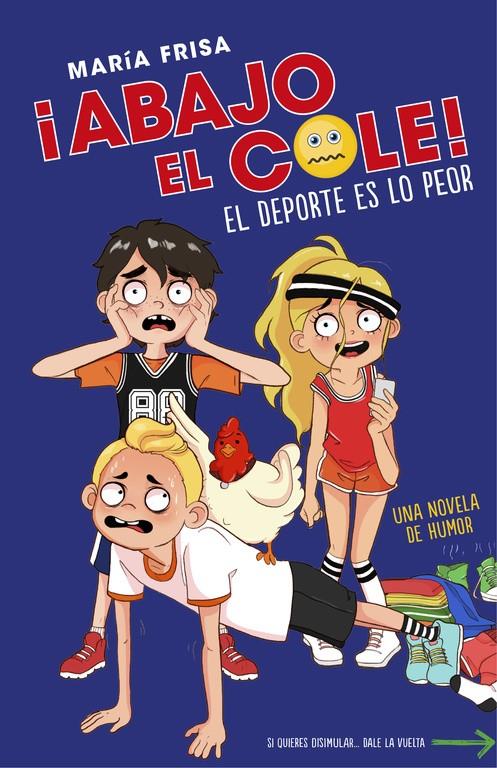 EL DEPORTE ES LO PEOR (¡ABAJO EL COLE! 2) | 9788420485959 | FRISA, MARIA | Llibreria Ombra | Llibreria online de Rubí, Barcelona | Comprar llibres en català i castellà online