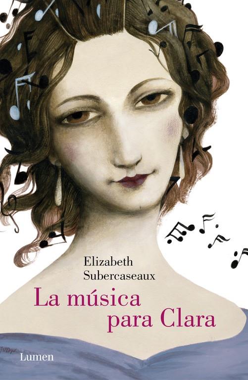 LA MÚSICA PARA CLARA | 9788426401960 | SUBERCASEAUX,ELIZABETH | Llibreria Ombra | Llibreria online de Rubí, Barcelona | Comprar llibres en català i castellà online