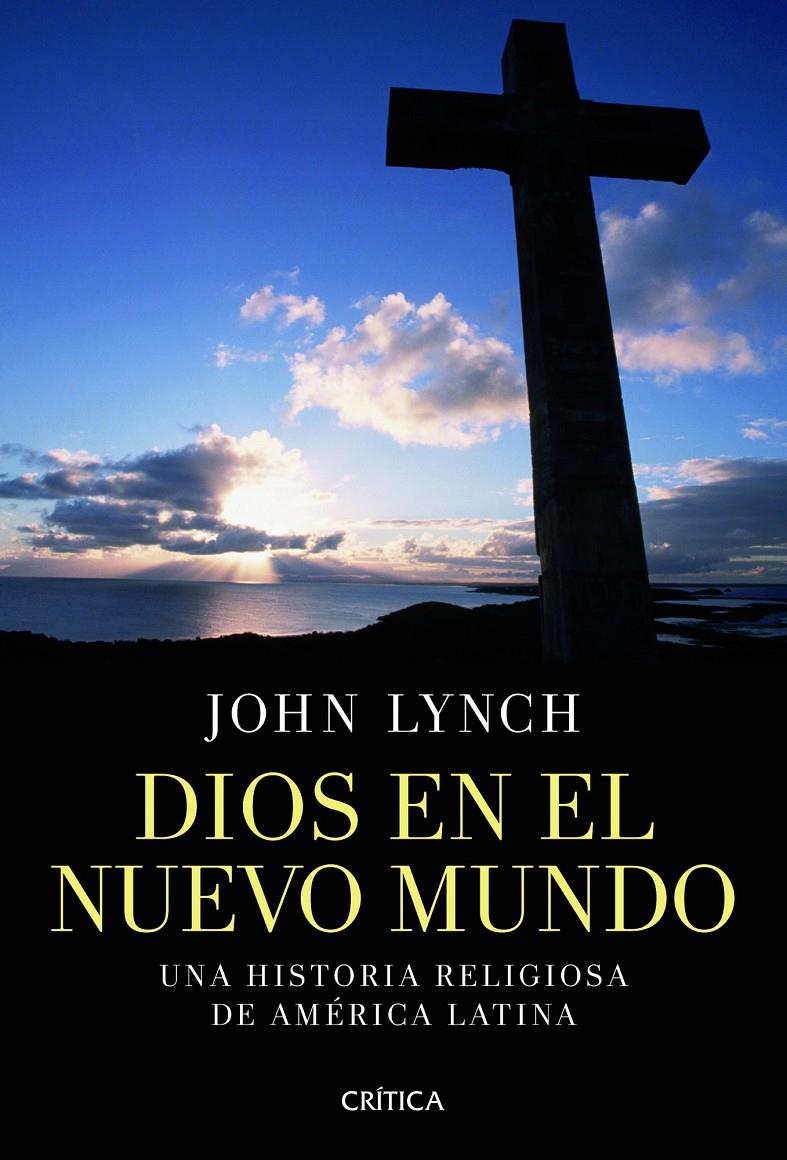 DIOS EN EL NUEVO MUNDO | 9788498924251 | JOHN LYNCH | Llibreria Ombra | Llibreria online de Rubí, Barcelona | Comprar llibres en català i castellà online