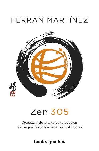 ZEN 305 COACHING DE ALTURA PARA SUPERAR LAS PEQUEÑAS ADVERSIDADES COTIDIANAS | 9788415139911 | FERRAN MARTINEZ | Llibreria Ombra | Llibreria online de Rubí, Barcelona | Comprar llibres en català i castellà online