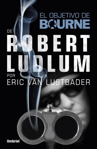 EL OBJETIVO DE BOURNE | 9788492915378 | VAN LUSTBADER, ERIC | Llibreria Ombra | Llibreria online de Rubí, Barcelona | Comprar llibres en català i castellà online