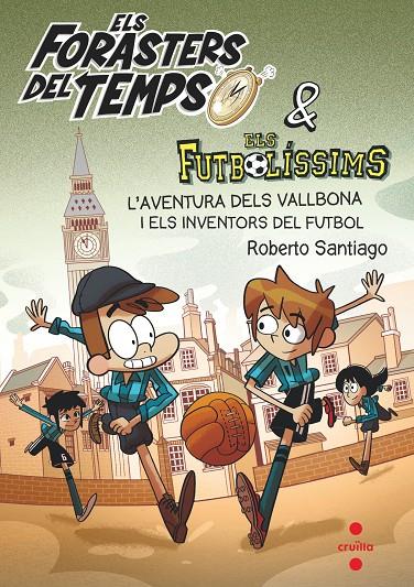 I ELS INVENTORS DEL FUTBOL 9. L'AVENTURA DELS VALLBONA  | 9788466148177 | SANTIAGO, ROBERTO | Llibreria Ombra | Llibreria online de Rubí, Barcelona | Comprar llibres en català i castellà online