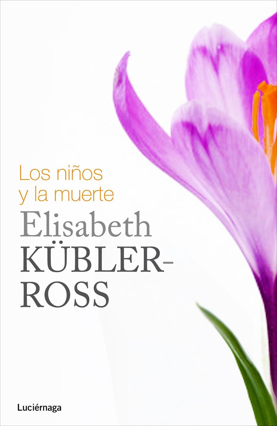 LOS NIÑOS Y LA MUERTE | 9788415864349 | ELISABETH KÜBLER-ROSS | Llibreria Ombra | Llibreria online de Rubí, Barcelona | Comprar llibres en català i castellà online