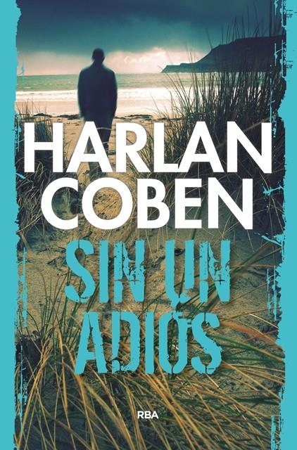 SIN UN ADIÓS | 9788490066003 | COBEN , HARLAN | Llibreria Ombra | Llibreria online de Rubí, Barcelona | Comprar llibres en català i castellà online