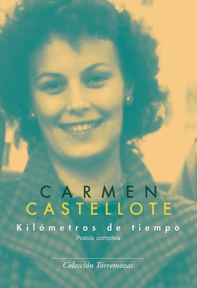 KILÓMETROS DE TIEMPO | 9788478398713 | CASTELLOTE, CARMEN | Llibreria Ombra | Llibreria online de Rubí, Barcelona | Comprar llibres en català i castellà online