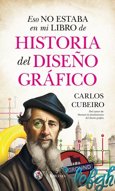 ESO NO ESTABA EN MI LIBRO DE HISTORIA DEL DISEÑO GRÁFICO | 9788411311113 | CARLOS CUBEIRO | Llibreria Ombra | Llibreria online de Rubí, Barcelona | Comprar llibres en català i castellà online