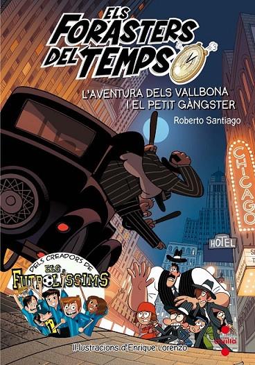 EL PETIT GANGSTER 5. L'AVENTURA DELS VALLBONA  | 9788466143820 | SANTIAGO, ROBERTO | Llibreria Ombra | Llibreria online de Rubí, Barcelona | Comprar llibres en català i castellà online