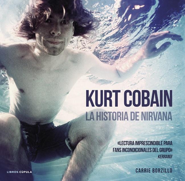 KURT COBAIN LA HISTORIA DE NIRVANA | 9788448018580 | CARRIE BORZILLO | Llibreria Ombra | Llibreria online de Rubí, Barcelona | Comprar llibres en català i castellà online