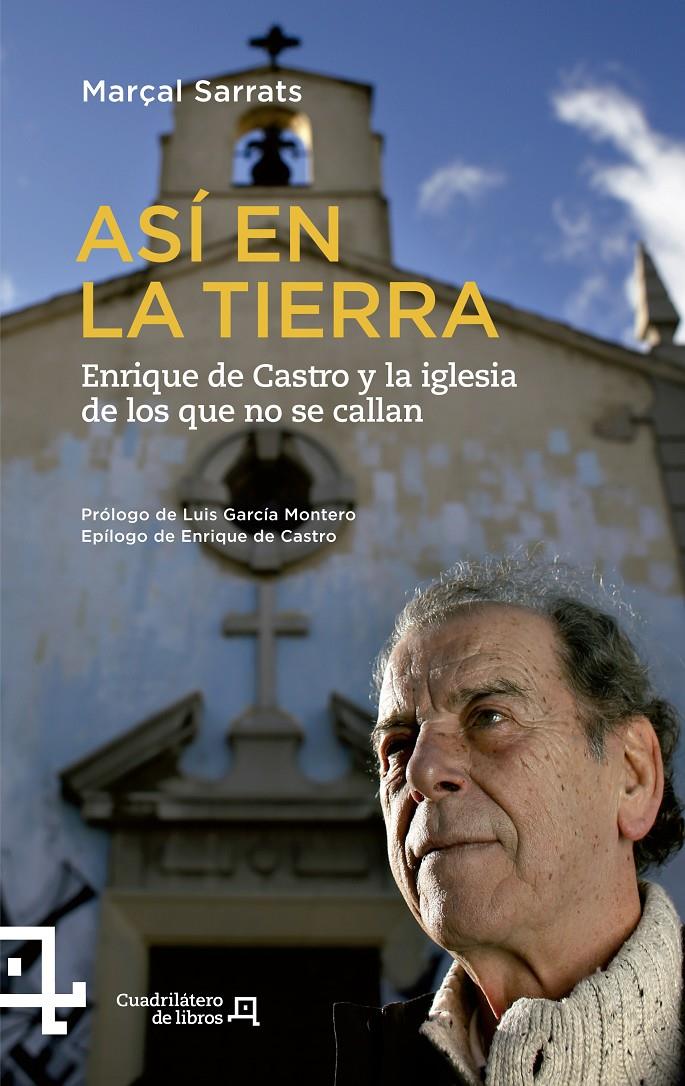 ASÍ EN LA TIERRA ENRIQUE DE CASTRO Y LA IGLESIA DE LOS QUE NO SE CALLAN | 9788415088707 | MARÇAL SARRATS | Llibreria Ombra | Llibreria online de Rubí, Barcelona | Comprar llibres en català i castellà online