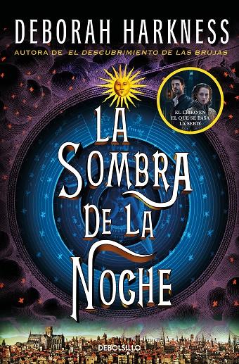 LA SOMBRA DE LA NOCHE (EL DESCUBRIMIENTO DE LAS BRUJAS 2) | 9788466358231 | HARKNESS, DEBORAH | Llibreria Ombra | Llibreria online de Rubí, Barcelona | Comprar llibres en català i castellà online