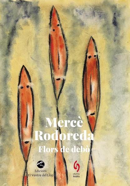 FLORS DE DEBÒ | 9788412818567 | RODOREDA, MERCÈ | Llibreria Ombra | Llibreria online de Rubí, Barcelona | Comprar llibres en català i castellà online