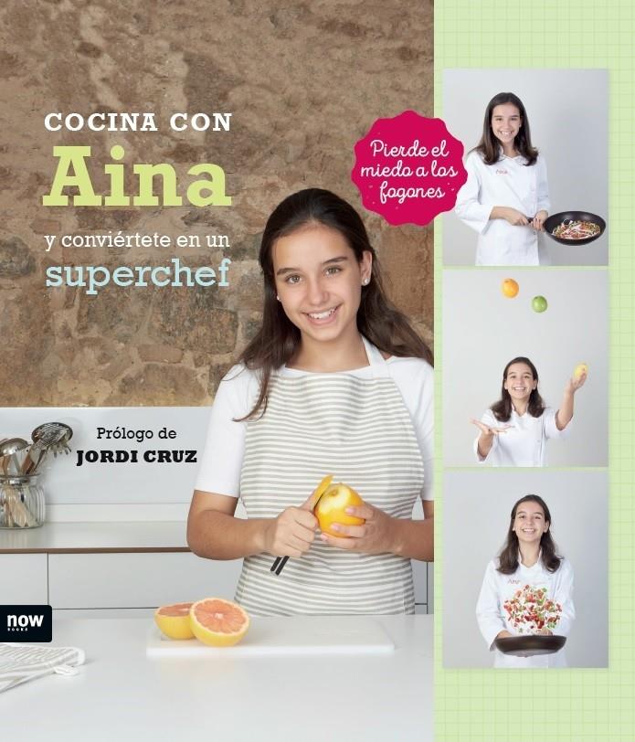 COCINA CON AINA Y CONVIÉRTETE EN UN SUPERCHEF | 9788416245444 | ROGLÁN SALVADOR, AINA | Llibreria Ombra | Llibreria online de Rubí, Barcelona | Comprar llibres en català i castellà online