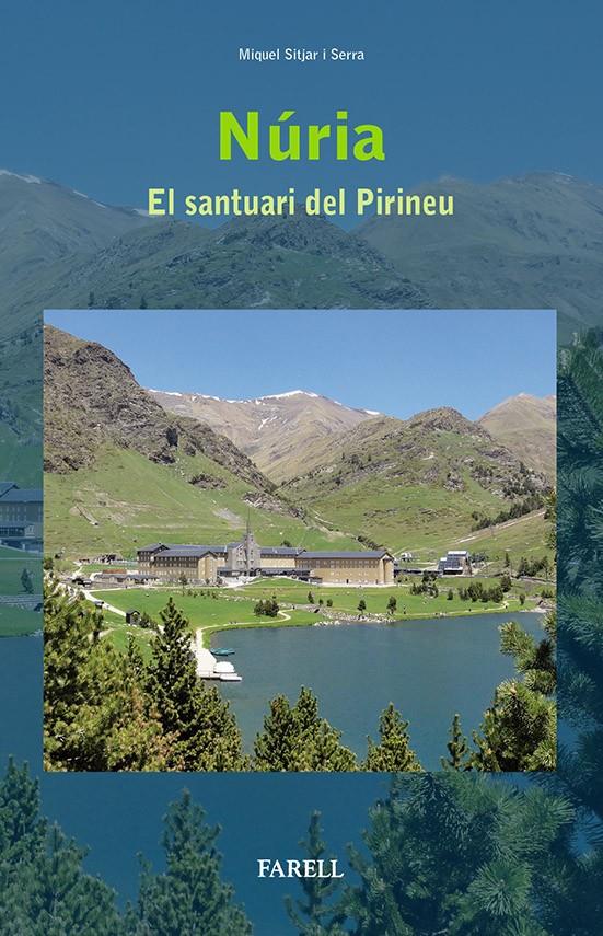 NÚRIA EL SANTUARI DEL PIRINEU | 9788492811601 | MIQUEL SITJAR SERRA | Llibreria Ombra | Llibreria online de Rubí, Barcelona | Comprar llibres en català i castellà online