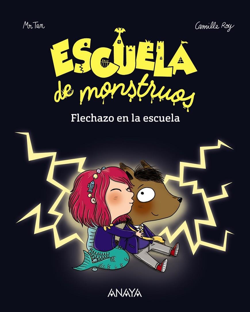 ESCUELA DE MONSTRUOS. FLECHAZO EN LA ESCUELA | 9788469833810 | TAN, MR/ROY, CAMILLE | Llibreria Ombra | Llibreria online de Rubí, Barcelona | Comprar llibres en català i castellà online