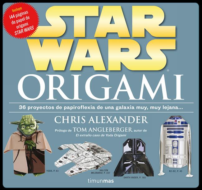 STAR WARS ORIGAMI | 9788448009977 | CHRIS ALEXANDER | Llibreria Ombra | Llibreria online de Rubí, Barcelona | Comprar llibres en català i castellà online