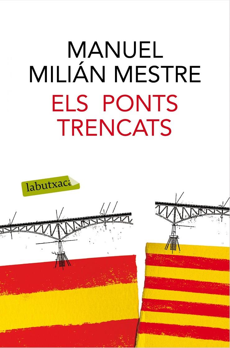 ELS PONTS TRENCATS | 9788416600489 | MANUEL MILIÁN MESTRE | Llibreria Ombra | Llibreria online de Rubí, Barcelona | Comprar llibres en català i castellà online