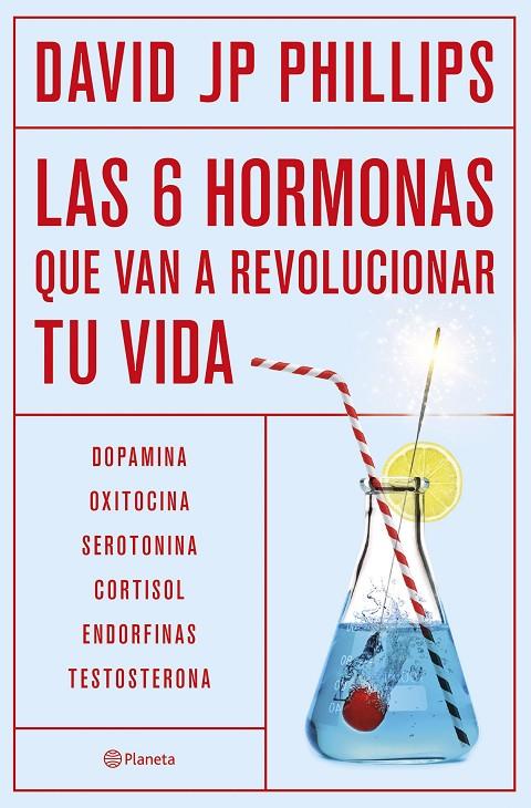 LAS SEIS HORMONAS QUE VAN A REVOLUCIONAR TU VIDA | 9788408287308 | JP PHILLIPS, DAVID | Llibreria Ombra | Llibreria online de Rubí, Barcelona | Comprar llibres en català i castellà online