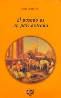 EL PASADO ES UN PAÍS EXTRAÑO | 9788446008163 | LOWENTHAL, DAVID | Llibreria Ombra | Llibreria online de Rubí, Barcelona | Comprar llibres en català i castellà online