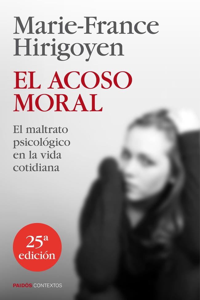 EL ACOSO MORAL | 9788449329050 | MARIE-FRANCE HIRIGOYEN | Llibreria Ombra | Llibreria online de Rubí, Barcelona | Comprar llibres en català i castellà online