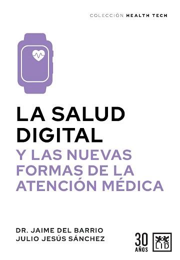 SALUD DIGITAL, LA | 9788411313773 | BARRIO, JAIME DEL/SÁNCHEZ, JULIO JESÚS | Llibreria Ombra | Llibreria online de Rubí, Barcelona | Comprar llibres en català i castellà online