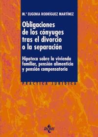 LAS OBLIGACIONES DE LOS CÓNYUGES TRAS EL DIVORCIO O LA SEPARACIÓN | 9788430955183 | Mª EUGENIA RODRIGUEZ MARTINEZ | Llibreria Ombra | Llibreria online de Rubí, Barcelona | Comprar llibres en català i castellà online