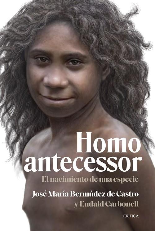 HOMO ANTECESSOR | 9788491995791 | BERMÚDEZ DE CASTRO, JOSÉ MARÍA/CARBONELL, EUDALD | Llibreria Ombra | Llibreria online de Rubí, Barcelona | Comprar llibres en català i castellà online