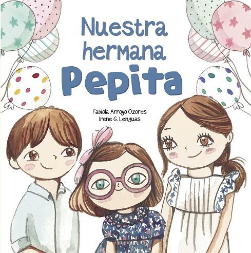 NUESTRA HERMANA PEPITA | 9788448852382 | ARROYO, FABIOLA/G. LENGUAS, IRENE | Llibreria Ombra | Llibreria online de Rubí, Barcelona | Comprar llibres en català i castellà online