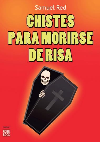 CHISTES PARA MORIRSE DE RISA | 9788499173290 | SAMUEL RED | Llibreria Ombra | Llibreria online de Rubí, Barcelona | Comprar llibres en català i castellà online